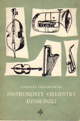 Instrumenty orkiestry dzisiejszej Tom II