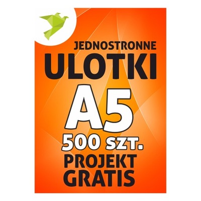 ULOTKI A5 500SZT - PROJEKT W CENIE