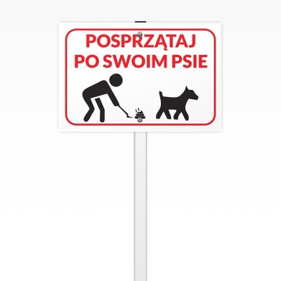 POSPRZĄTAJ PO SWOIM PSIE 20x30 | Znak na stelażu 