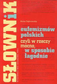 Słownik eufemizmów polskichPWN