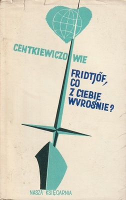 Fridtjof co z ciebie wyrośnie Centkiewiczowie