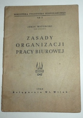 ZASADY ORGANIZACJI PRACY BIUROWEJ Jerzy Witowski