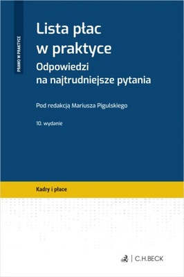 Lista płac w praktyce. Odpowiedzi na najtrudniejsze pytania