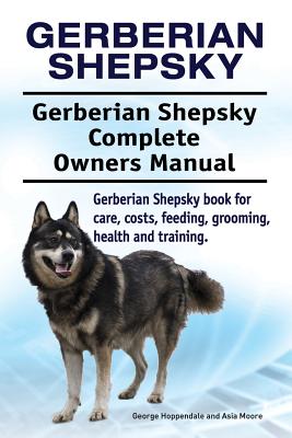 Gerberian Shepsky. Gerberian Shepsky Complete Owne