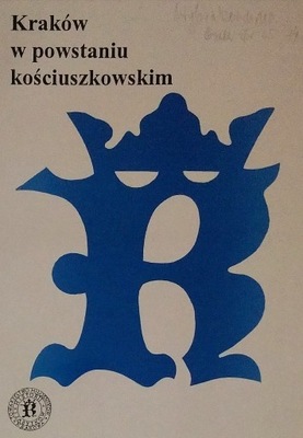 Kraków w Powstaniu Kościuszkowskim SPK