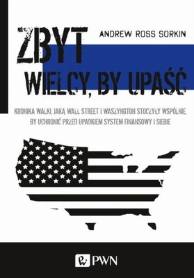 ZBYT WIELCY, BY UPAŚĆ - Andrew Ross Sorkin | Ebook