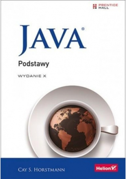 Cay S. Horstmann - Java Podstawy Wydanie X