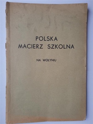 Wołyń Polska Macierz Szkolna Równe 1938 szkoła Kresy
