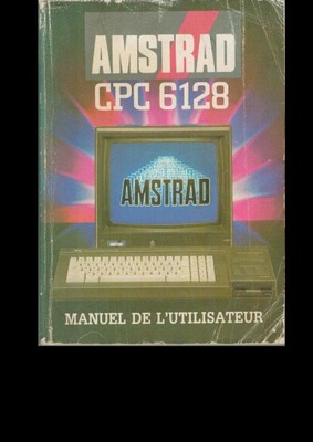 Amstrad CPC 6128 Manuel de l'utilisateur