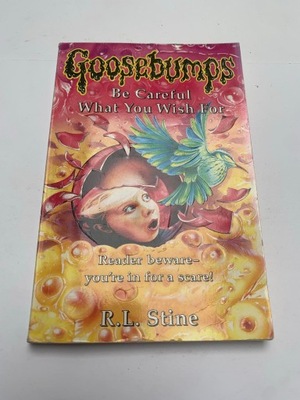 Gosebumps Be Careful What You Wish For R.L. Stine