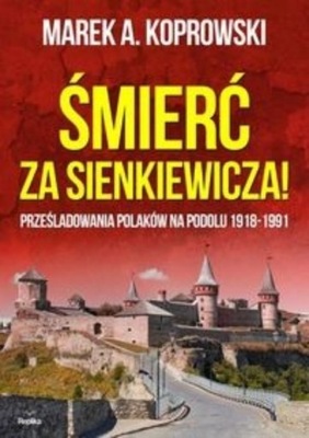 Śmierć za Sienkiewicza Prześladowania