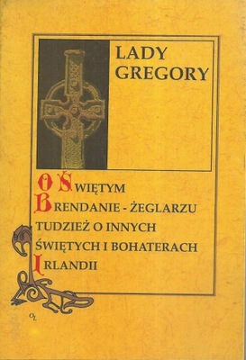 O świętym Brendanie-Żeglarzu tudzież o innych świętych i bohaterach