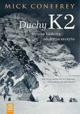 DUCHY K2 EPICKA HISTORIA ZDOBYCIA SZCZYTU M CONEFR