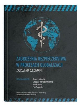 ZAGROŻENIA BEZPIECZEŃSTWA W PROCESACH GLOBALIZACJI PRACA ZBIOROWA