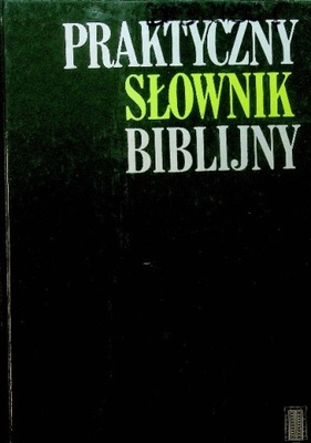 Praktyczny słownik biblijny