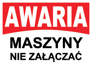 Tablica informacyjna AWARIA MASZYNY NIE ZAŁĄCZAĆ