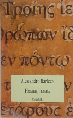 Alessandro Baricco - Homer Iliada