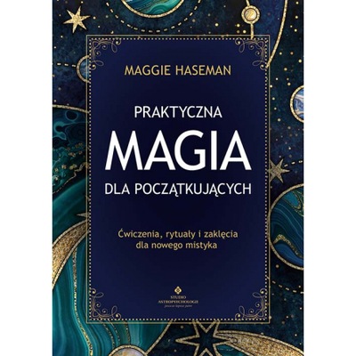 Praktyczna magia dla początkujących. Magiczne