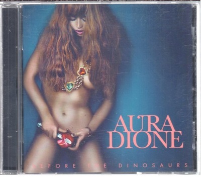 Aura Dione - Before The Dinosaurs CD 2011