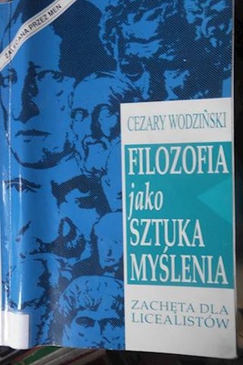 Filozofia jako Sztuka Myślenia - Cezary Wodziński