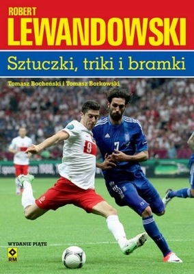 ROBERT LEWANDOWSKI SZTUCZKI TRIKI BRAMKI KSIĄŻKA