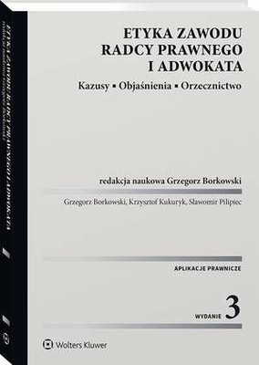 Ebook | Etyka zawodu radcy prawnego i adwokata. Kazusy. Objaśnienia. Orzecz