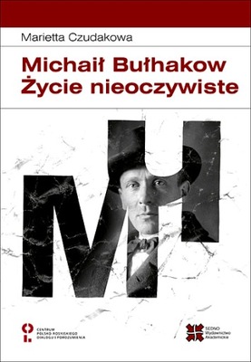 MICHAIŁ BUŁHAKOW ŻYCIE NIEOCZYWISTE