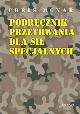 PODRĘCZNIK PRZETRWANIA DLA SIŁ SPECJALNYCH McNab