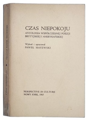 Paweł Mayewski Czas niepokoju Antologia Współczesnej Poezji Bryty. i Amer