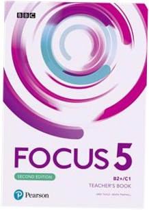 Focus 5 B2+/C1 Second Edition Teacher’s Book