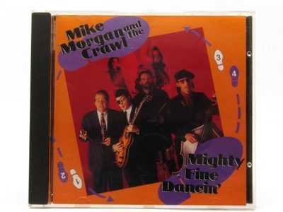 Mike Morgan & The Crawl – Mighty Fine Dancin'