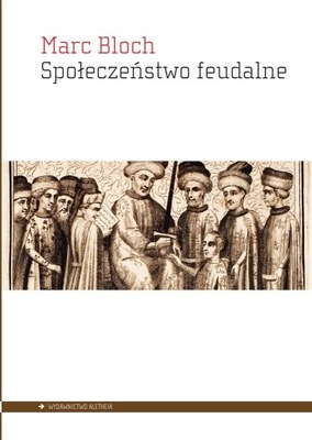 SPOŁECZEŃSTWO FEUDALNE MARC BLOCH