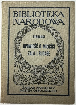 OPOWIEŚĆ O MIŁOŚCI ZALA I RUDABE Firdausi