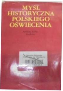 Myśl Historyczna Polskiego Oświecenia -