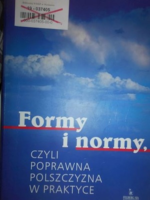 Formy i normy czyli poprawna polszczyzna w praktyc