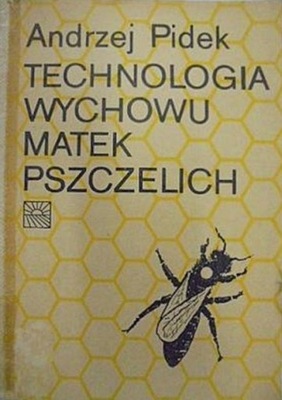 Technologia wychowu matek pszczelich dedykacja