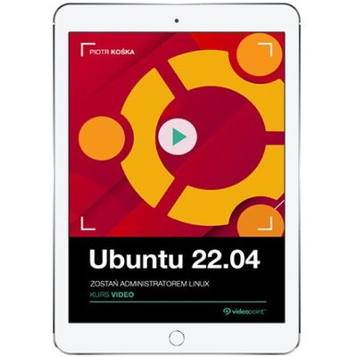 Ubuntu 22.04. Kurs video. Zostań administratorem