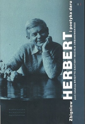 Zbigniew Herbert i poetyka daru - Brigitte Gautier