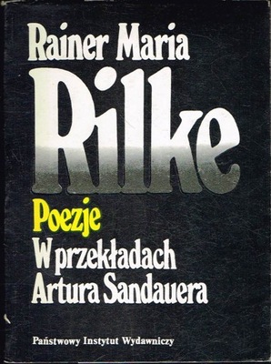 Poezje Rainer Maria Rilke Artur Sandauer