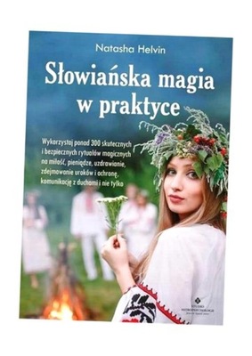 SŁOWIAŃSKA MAGIA W PRAKTYCE, NATASHA HELVIN