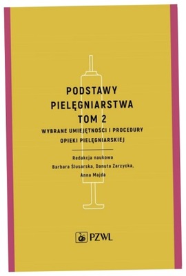 Podstawy pielęgniarstwa Tom 2 PZWL