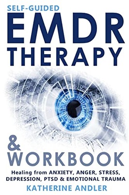 Self-Guided EMDR Therapy & Workbook: Healing f