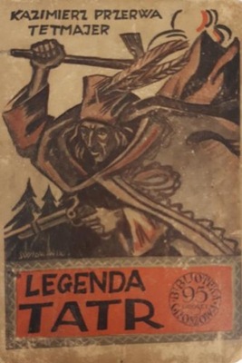 Kazimierz Przerwa-Tetmajer Legenda Tatr tom II ok 1927