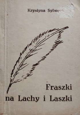 Fraszki na Lachy i Laszki K. Sylwestrzak AUTOGRAF!