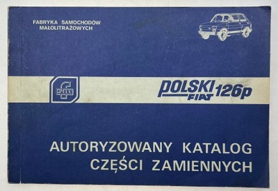 POLACO FIAT 126P AUTORYZOWANY KATALOG PIEZAS DE REPUESTO ZAMIENNYCH  