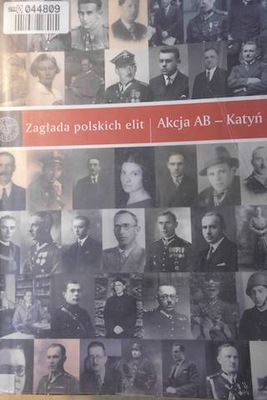 Zagłada polskich elit Akcja AB - Katyń - zbiorowa