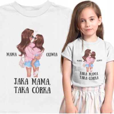 KOSZULKA z imieniem dziecka JAKA MAMA, TAKA 128