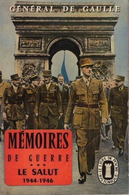 Memoires de Guerre - Le Salut General de Gaulle