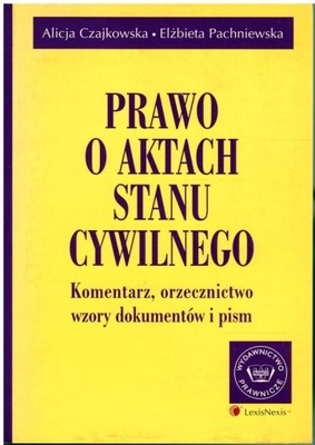 PRAWO O AKTACH STANU CYWILNEGO Komentarz wzory