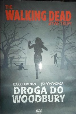 The walking dead żywe trupy Droga - Bonansinga